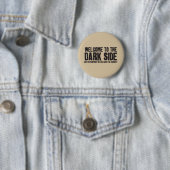 Willkommen zur dunklen Seite! Button (Beispiel)