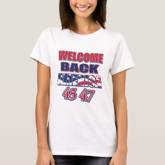Willkommen zurück Amerika Trump 45 47 T-Shirt