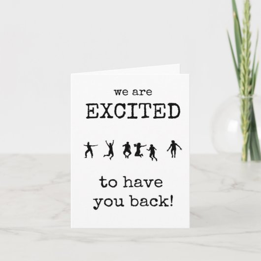 Willkommen zurück, aufgeregt, Sie wiederzuhaben, z Karte (Vorderseite)