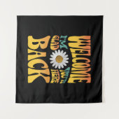 Willkommen zurück, ich bin froh, dass du hier Lehr Wandteppich (Vorderseite (Horizontal))