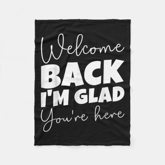 Willkommen zurück, ich bin froh, dass Sie hier sin Fleecedecke (Vorderseite)