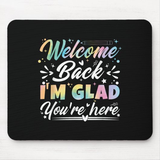 Willkommen zurück, ich bin froh, dass Sie hier sin Mousepad (Vorne)