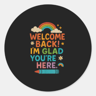 Willkommen zurück im Glad Youre hier Rainbow Back Runder Aufkleber