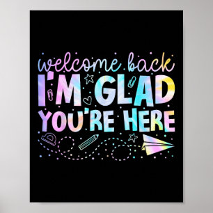 Willkommen zurück im Glad Youre zurück zum Tee der Poster