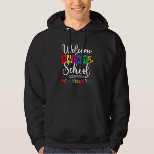 Willkommen zurück in der Schule Wir haben dich ver Hoodie