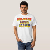 Willkommen zurück Jesus T-Shirt (Vorne ganz)