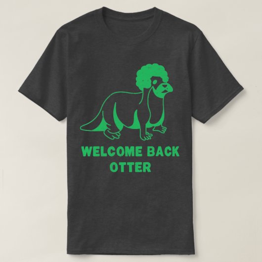 Willkommen zurück Otter SeaFoam Worst T-Shirt (Design vorne)