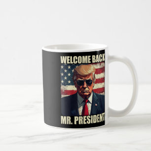 Willkommen Zurück Präsident Trump Power Patriotic Kaffeetasse