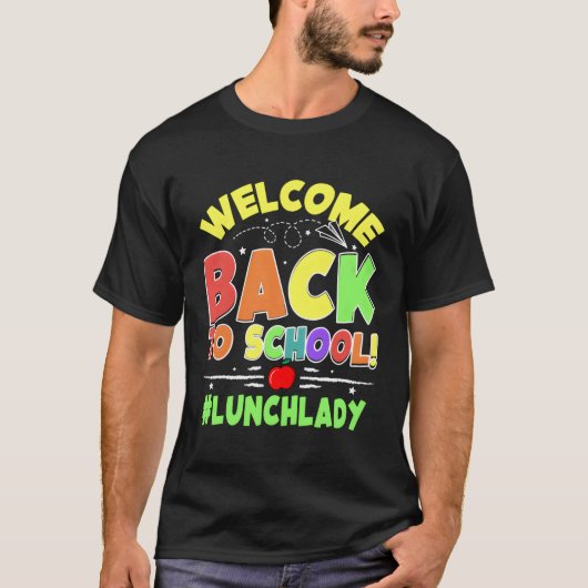 Willkommen zurück zum Schulessen Lady Cafeteria Te T-Shirt (Vorderseite)