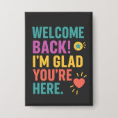 Willkommen zurück zur Schule, Geschenk für Lehrer Button (Vorderseite)