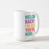 Willkommen zurück zur Schule, Geschenk für Lehrer Kaffeetasse (VorderseiteRechts)