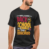Willkommen zurück zur Schule, ich bin dein Lehrer  T-Shirt (Vorderseite)