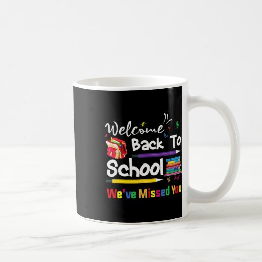 Willkommen zurück zur Schule Wir haben dir den Sch Kaffeetasse (Rechts)