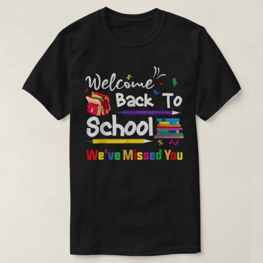 Willkommen zurück zur Schule Wir haben dir den Sch T-Shirt (Design vorne)