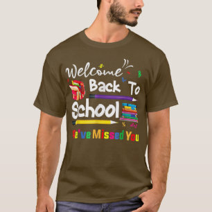 Willkommen zurück zur Schule Wir haben dir den Sch T-Shirt