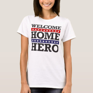 Willkommener Zuhause-Held T-Shirt