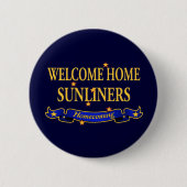 Willkommenes Zuhause Sunliners Button (Vorderseite)
