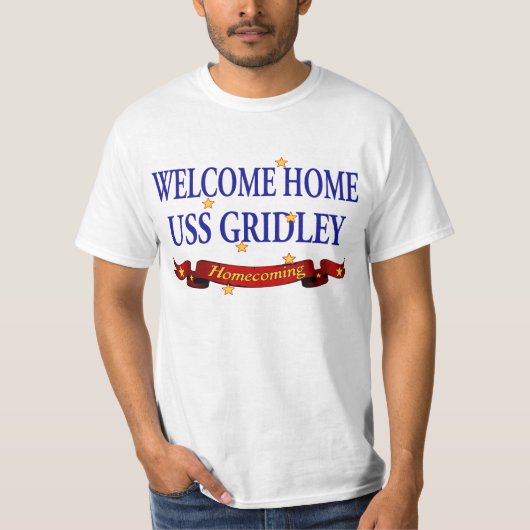 Willkommenes Zuhause USS Gridely T-Shirt (Vorderseite)