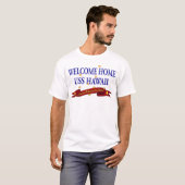 Willkommenes Zuhause USS Hawaii T-Shirt (Vorne ganz)