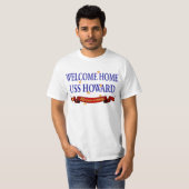 Willkommenes Zuhause USS Howard T-Shirt (Vorne ganz)