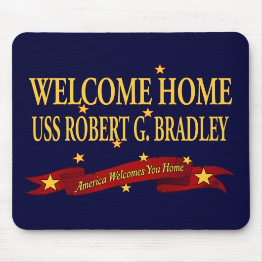 Willkommenes Zuhause USS Robert G. Bradley Mousepad (Vorne)