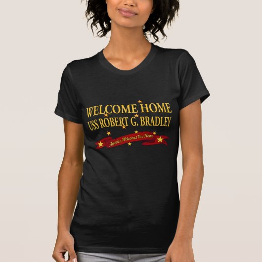 Willkommenes Zuhause USS Robert G. Bradley T-Shirt (Vorderseite)