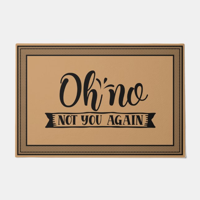 Willkommenstür Mat Oh Not You Are Kokosfarbe Fußmatte (Vorderseite)