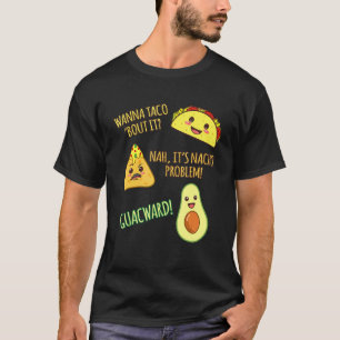 Willst du darüber reden Mexikanische Tacos Gewürz  T-Shirt