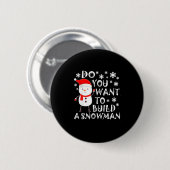 Willst du einen Schneemann bauen Süßer Schneemann Button (Vorne & Hinten)
