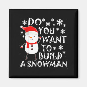 Willst du einen Schneemann bauen Süßer Schneemann Magnet