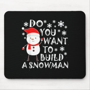 Willst du einen Schneemann bauen Süßer Schneemann Mousepad