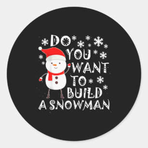 Willst du einen Schneemann bauen Süßer Schneemann Runder Aufkleber