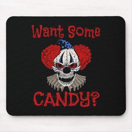 Willst du etwas Candy Schrecklich Mitgenommen Böse Mousepad (Vorne)