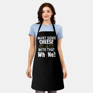 Willst du etwas Käse zu diesem Gejammer? Schürze