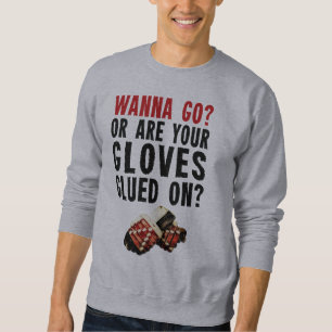 Willst du gehen? Hockey Enforcer Sweatshirt
