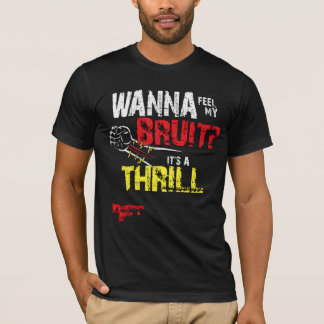 Willst du meinen Bruit fühlen? Ein lustiger Dialys T-Shirt