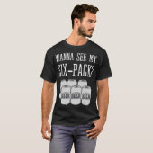 Willst du meinen Sixpack Funny Beer Gut Redneck se T-Shirt (Vorne ganz)