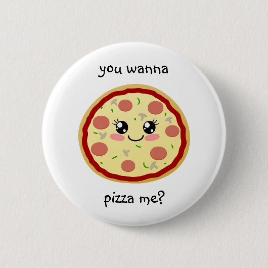 Willst du mich pizza? button (Vorderseite)