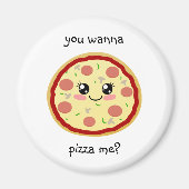 Willst du mich pizza? magnet (Vorne)