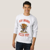 Willst du mich pizza? sweatshirt (Vorne ganz)