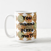 "Willst du mir Pizza pizzen?" Kaffeetasse (Links)