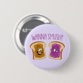 Willst du Smush? Button (Vorne & Hinten)