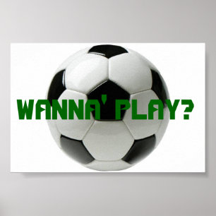 Willst du spielen? Fußball Poster