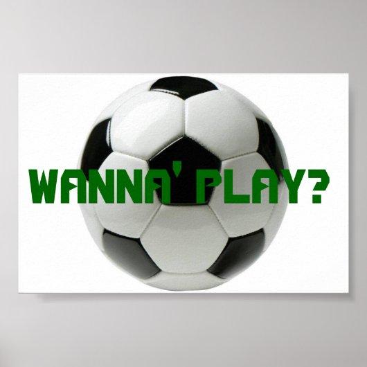Willst du spielen? Fußball Poster (Vorne)