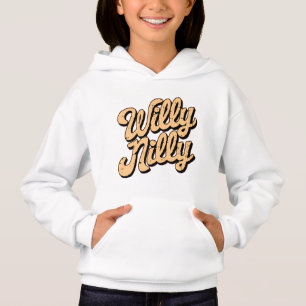 Willy nilly hoodie