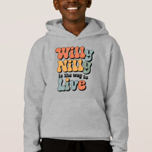 Willy Nilly ist der Weg Vintag zu leben Hoodie