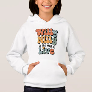 Willy Nilly ist der Weg Vintag zu leben Hoodie