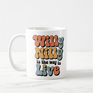 Willy Nilly ist der Weg Vintag zu leben Kaffeetasse