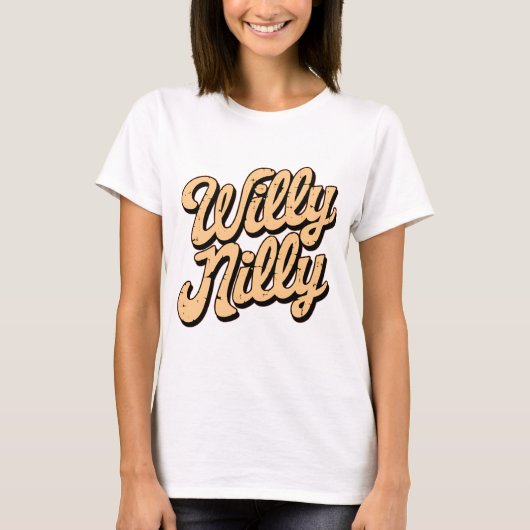Willy nilly T-Shirt (Vorderseite)