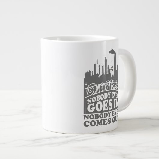 Willy Wonka Factory - Niemand geht je hinein Jumbo-Tasse (Vorderseite Rechts)